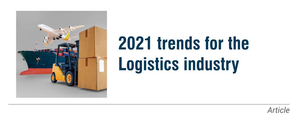 Trends to watch out for in 2021 for the logistics fraternity