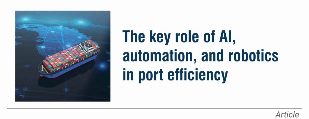 The key role of AI, automation, and robotics in port efficiency